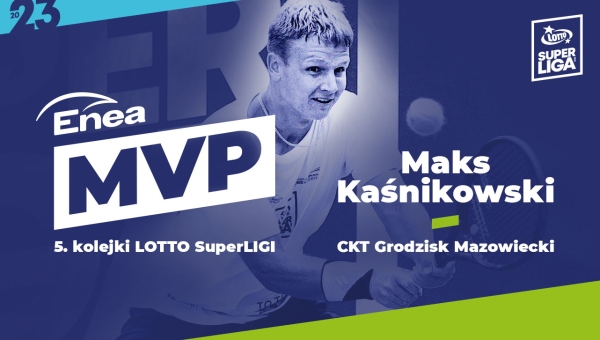 Enea MVP 5. kolejki. Wejście smoka Kaśnikowskiego